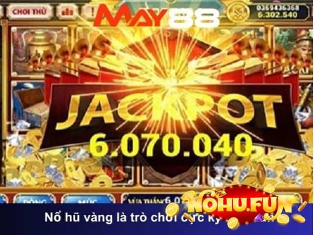 Mẹo chơi nổ hũ May88 thắng chắc